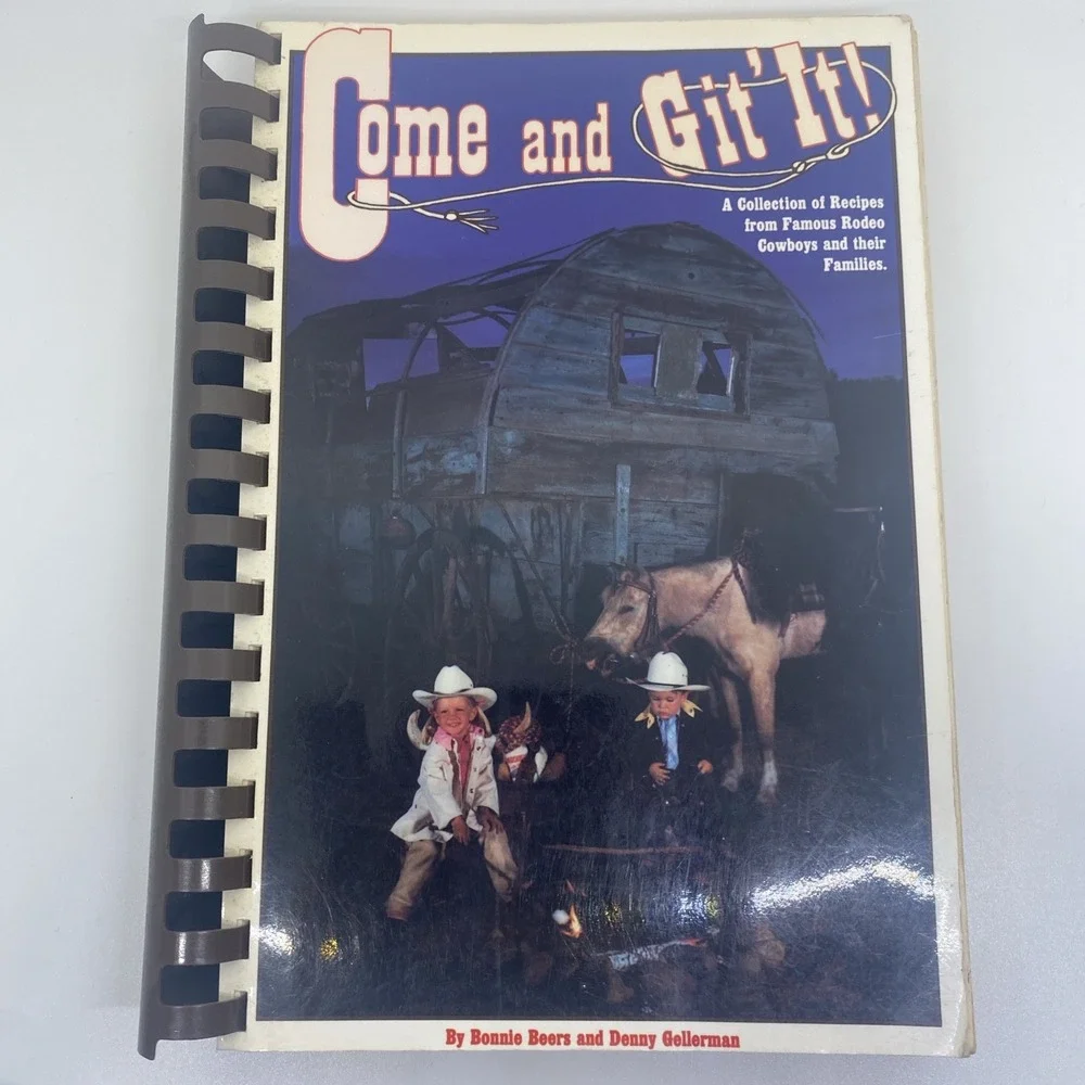 Come and and Git'It!‎ Famous Rodeo Cowboys Recipe Collections VTG Cookbook 1988